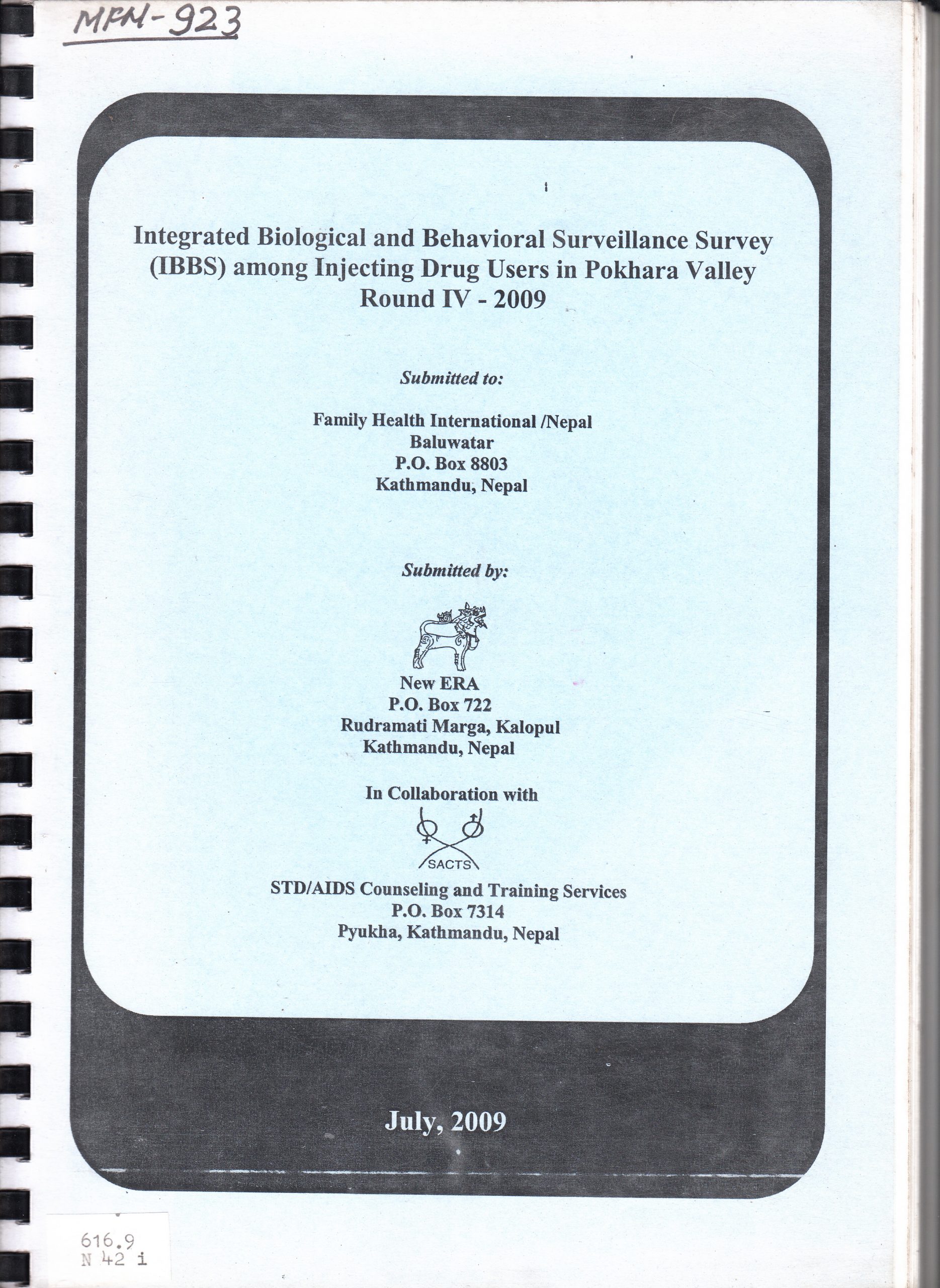 Integrated Biological and Behavioral Surveillance Survey (IBBS) among Injecting Drug Users (IDUs) in Pokhara Valley, Round IV–2009