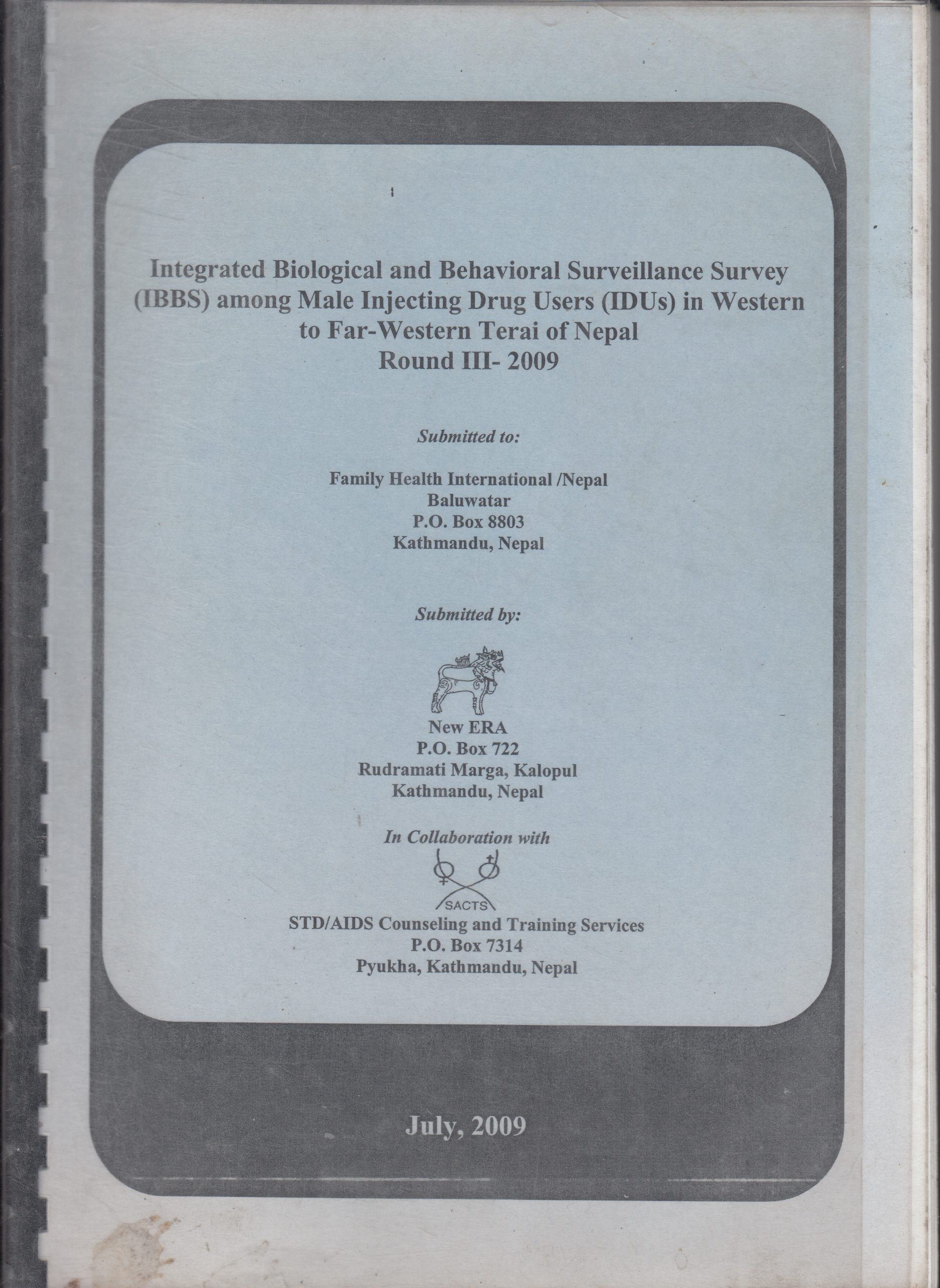 Integrated Biological and Behavioral Surveillance Survey (IBBS) among Male Injecting Drug Users (IDUs) in Western to Far-Western Terai of Nepal, Round III – 2009