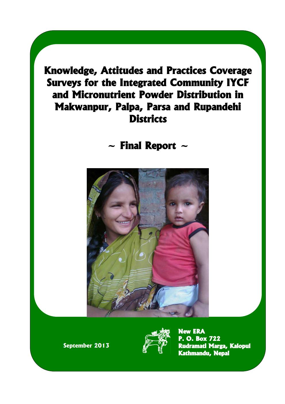 Knowledge, Attitudes and Practices Coverage Survey for the Integrated Infant and Young Child Feeding and Micronutrient Powders Distribution in Makwanpur, Palpa, Parsa and Rupandehi Districts