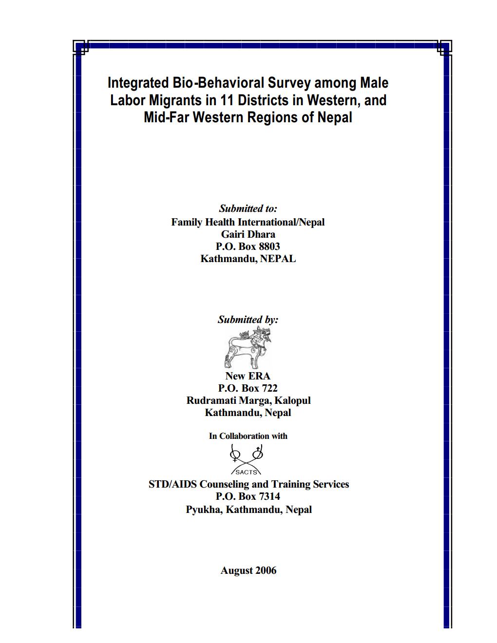 Integrated Bio-Behavioral Survey among Male Labour Migrant in 11 Districts in Western, and Mid-FarWestern Regions of Nepal-2005