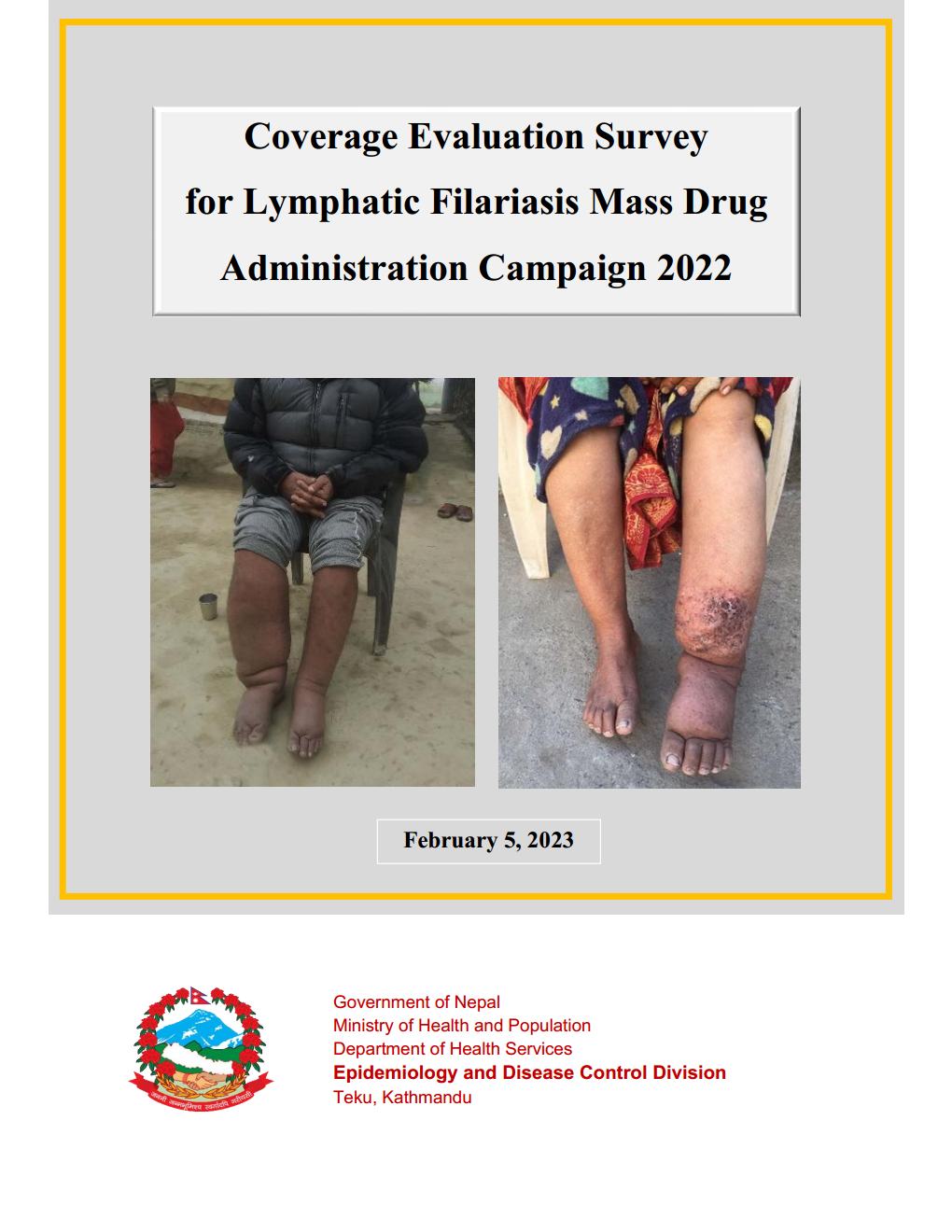 Coverage Evaluation Survey for Lymphatic Filariasis Mass Drug Administration Campaign, 2022